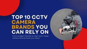 top 10 cctv camera brands
