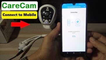 How to Connect Care Cam CCTV Camera to Your Mobile Phone