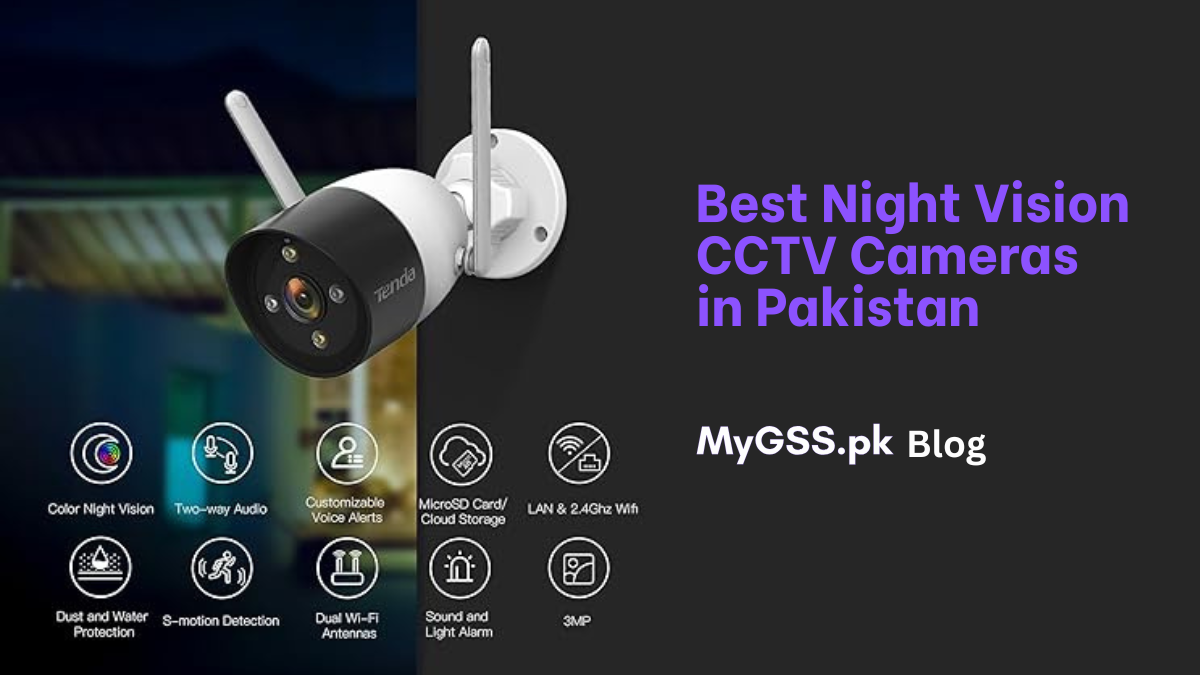 Best Night Vision CCTV Cameras in Pakistan