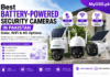 Best Battery-Powered Security Cameras