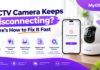 CCTV Camera Keeps Disconnecting