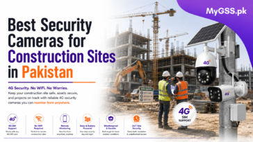 Best Security Cameras for Construction Sites in Pakistan